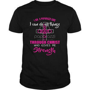 I Am A Paparazzi Girl I Can Do All Things Through Christ Who Gives Me Shirt
